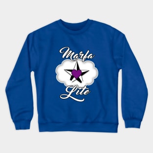 Marfa Lite (white font) Crewneck Sweatshirt